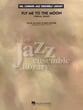 Fly Me to the Moon Jazz Ensemble sheet music cover